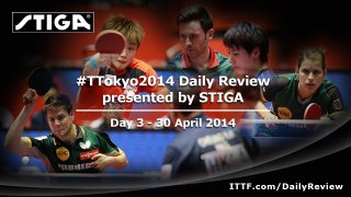 #TTokyo2014 Daily Review presented by STIGA - Day 3