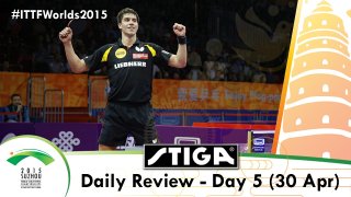 2015 World Table Tennis Championships Day 5 Daily Review presented by Stiga